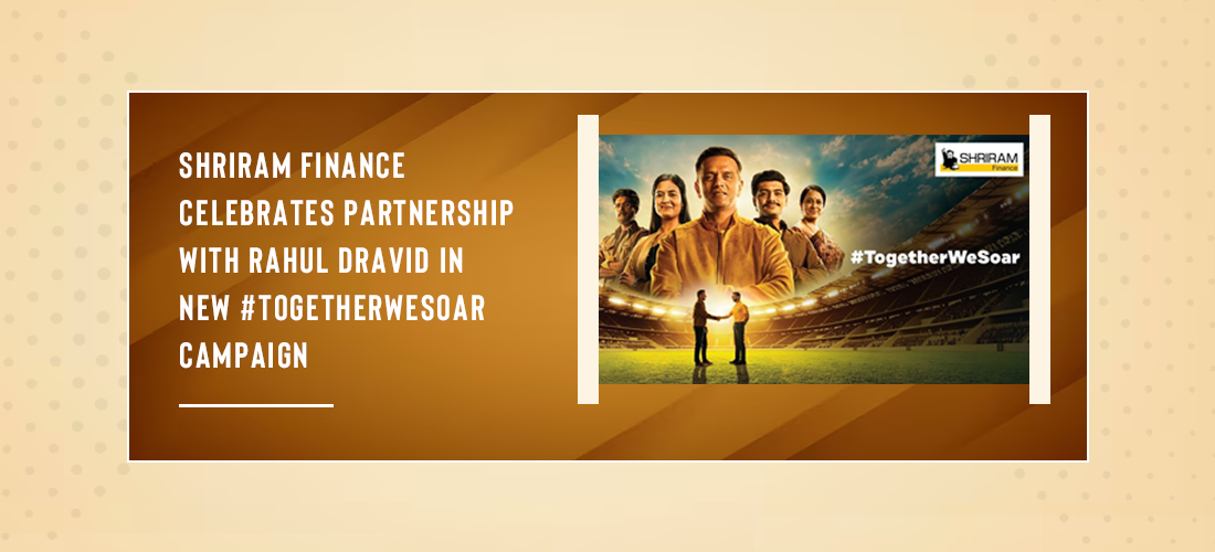 Shriram Finance celebrates partnership with Rahul Dravid in new #TogetherWeSoar campaign Product Image