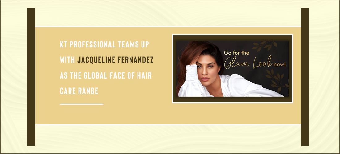 KT Professional teams up with Jacqueline Fernandez as the global face of hair care range Product Image