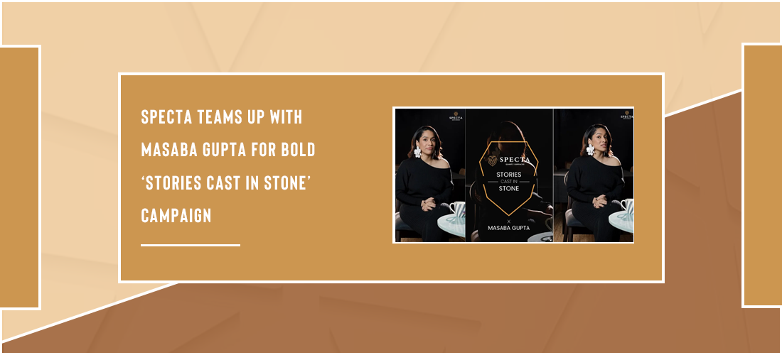 Specta teams up with Masaba Gupta for bold ‘Stories Cast in Stone’ campaign Product Image