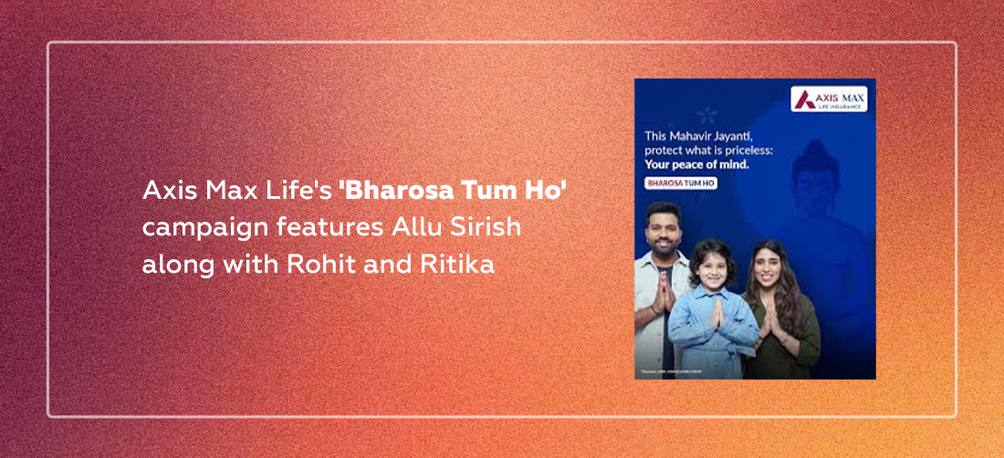 Axis Max Life's 'Bharosa Tum Ho' campaign features Allu Sirish along with Rohit and Ritika Product Image