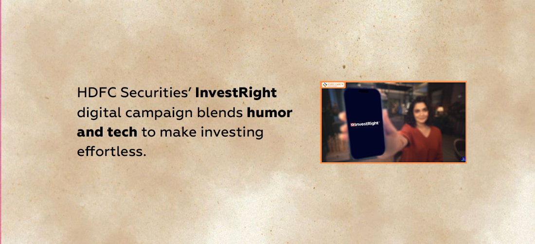 HDFC Securities’ InvestRight digital campaign blends humor and tech to make investing effortless Product Image