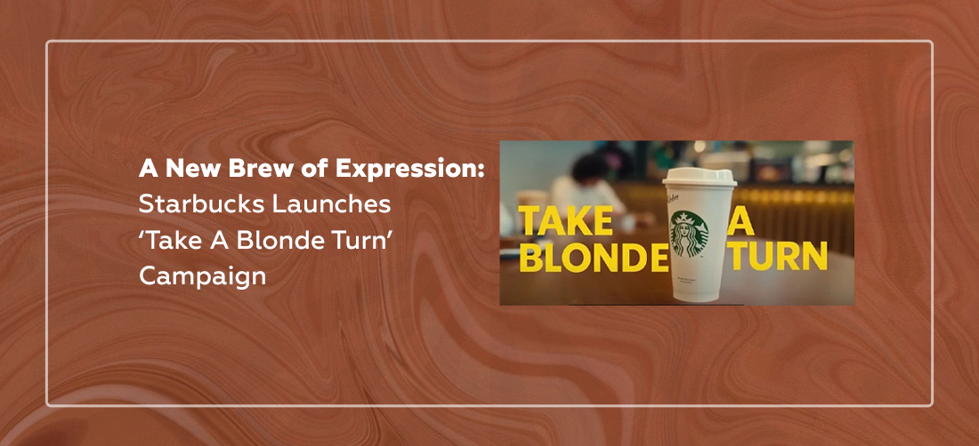 A New Brew of Expression: Starbucks Launches ‘Take A Blonde Turn’ Campaign Product Image