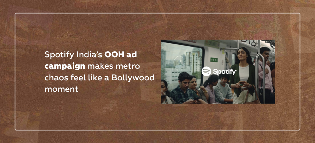 Spotify India’s OOH ad campaign makes metro chaos feel like a Bollywood moment Product Image