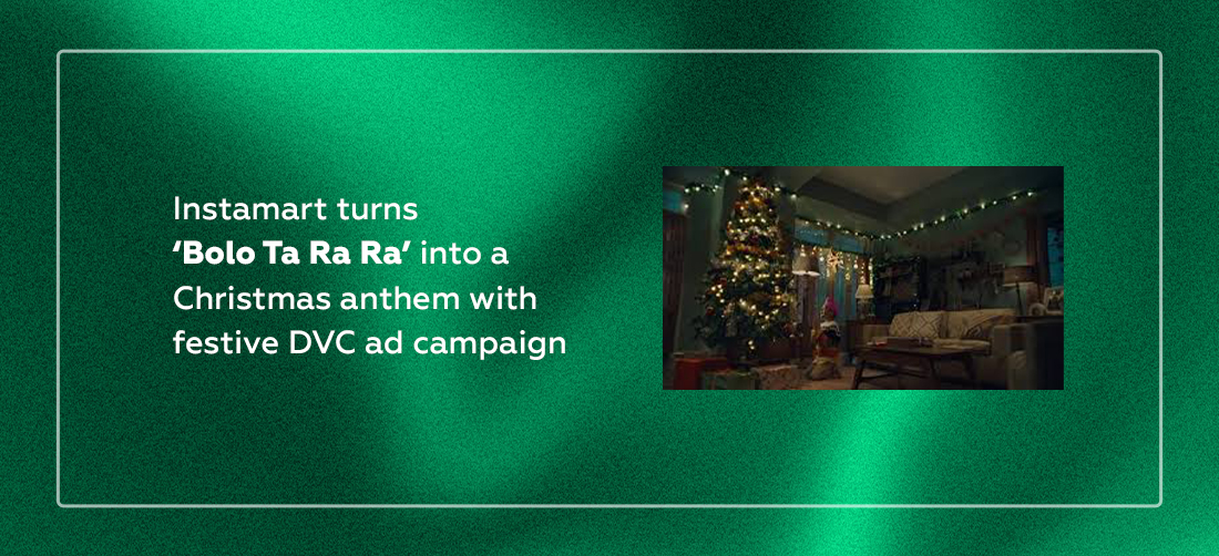 Instamart turns ‘Bolo Ta Ra Ra’ into a Christmas anthem with festive DVC ad campaign Product Image
