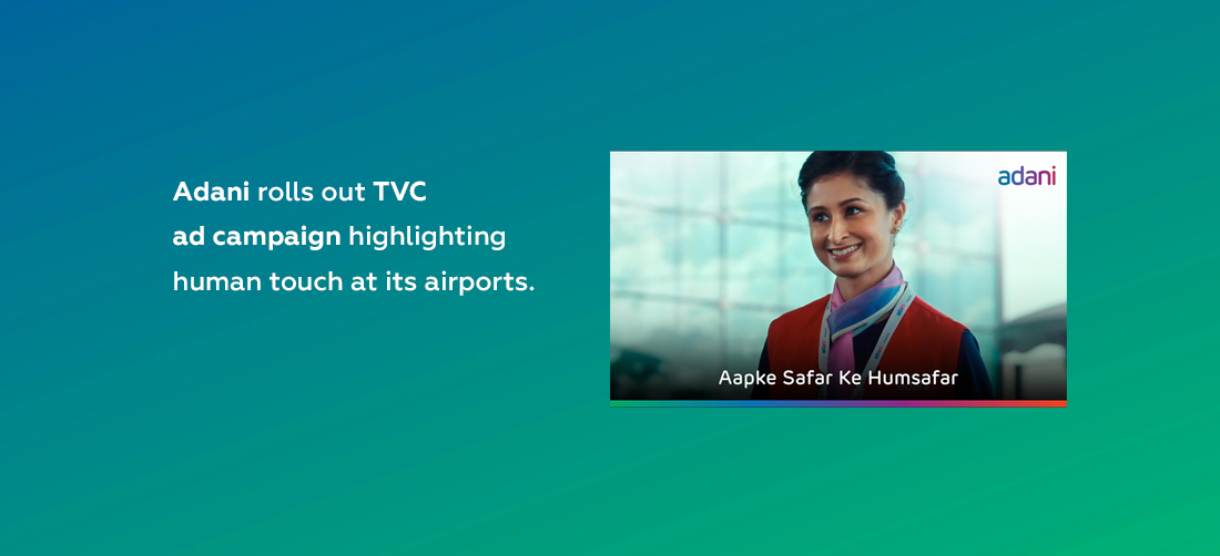 Adani rolls out TVC ad campaign highlighting human touch at its airports Product Image