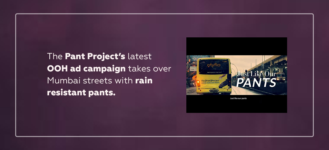 The Pant Project’s latest OOH ad campaign takes over Mumbai streets with rain resistant pants Product Image