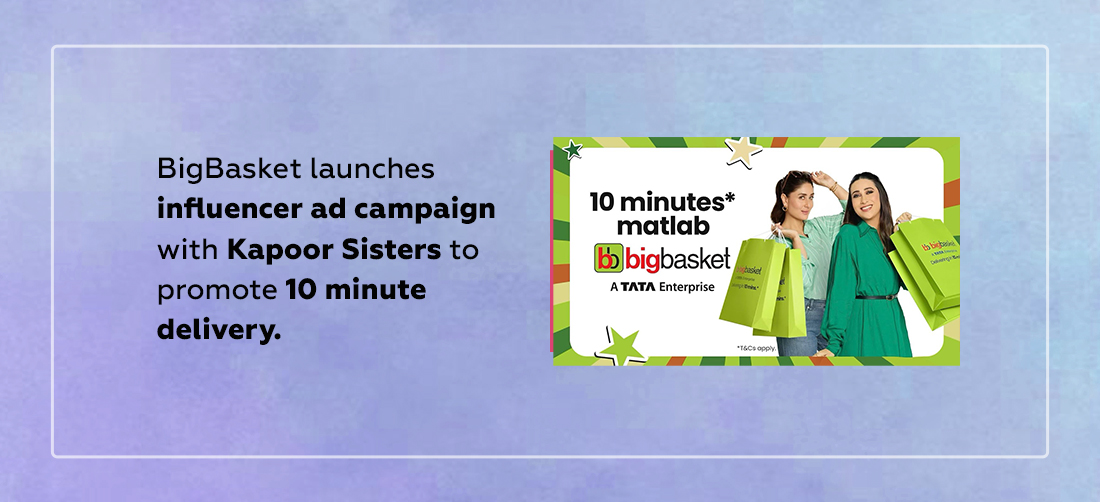 BigBasket launches influencer ad campaign with Kapoor Sisters to promote 10 minute delivery Product Image