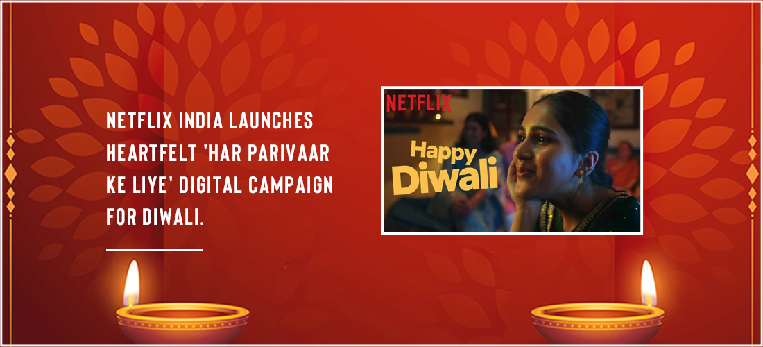 Netflix India launches heartfelt 'Har Parivaar Ke Liye' digital campaign for Diwali. Product Image