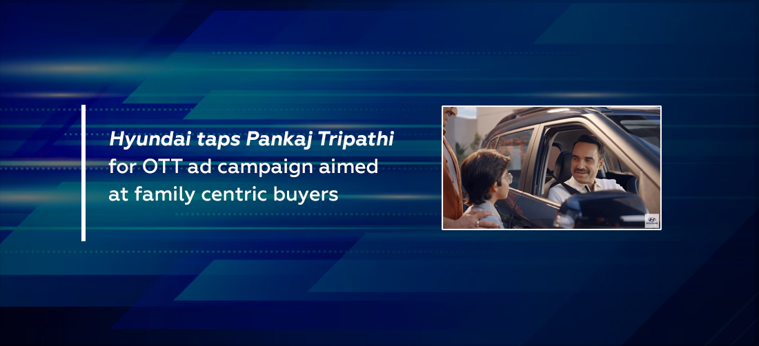 Hyundai taps Pankaj Tripathi for OTT ad campaign aimed at family centric buyers Product Image