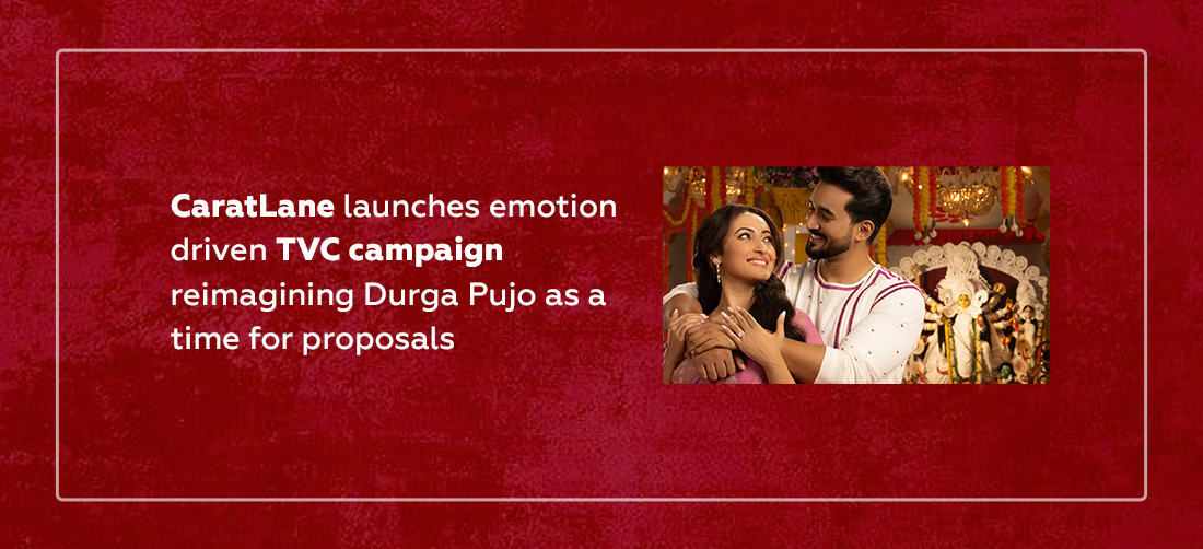 CaratLane launches emotion driven TVC campaign reimagining Durga Puja as a time for proposals Product Image
