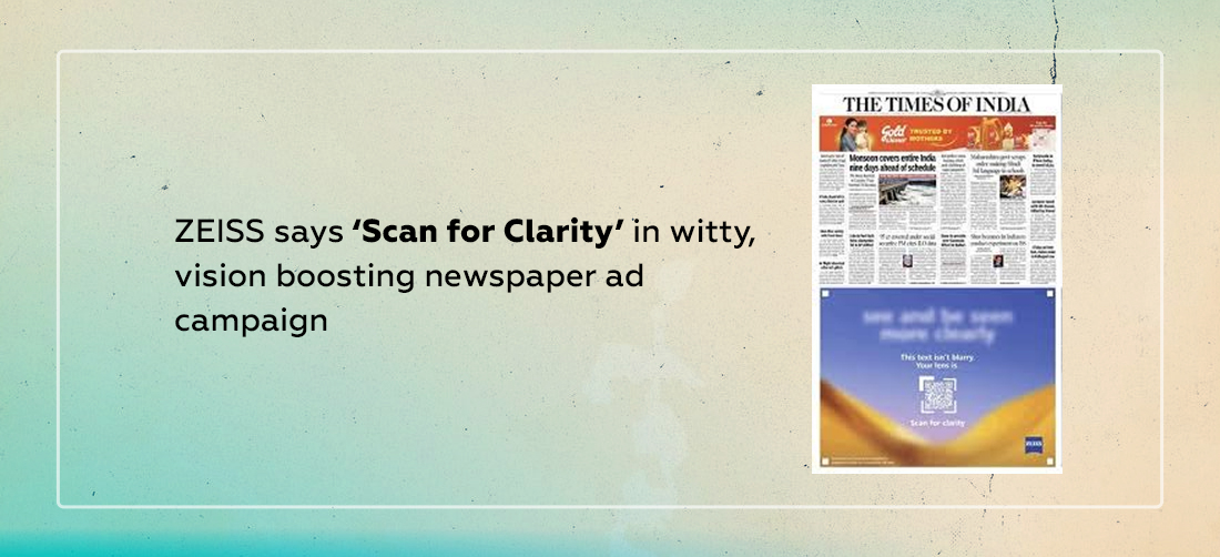 ZEISS says ‘Scan for Clarity’ in witty, vision boosting newspaper ad campaign Product Image