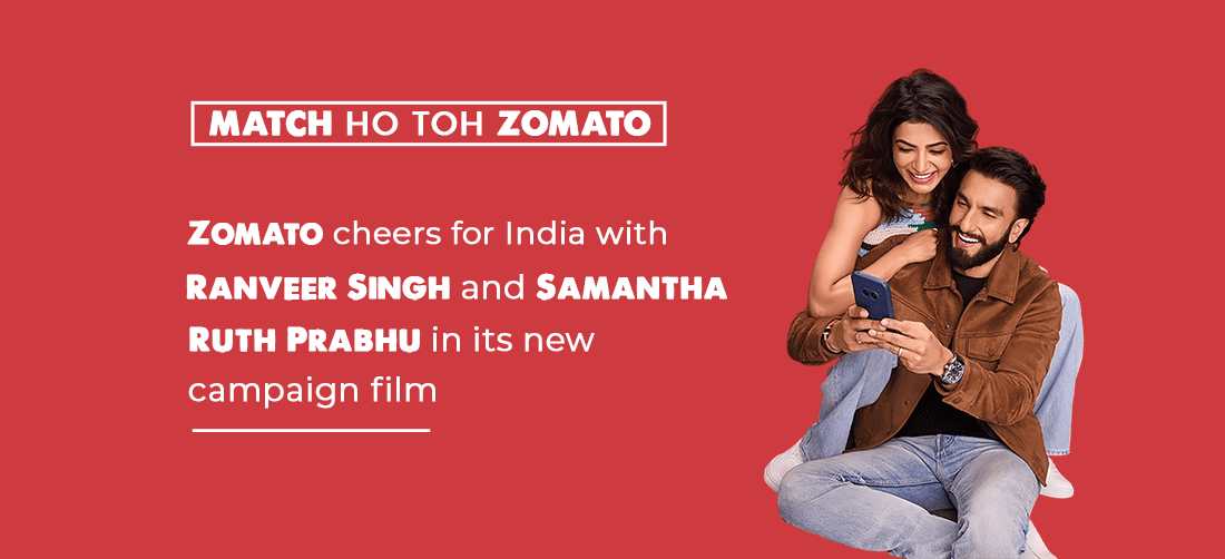 Zomato cheers for India with Ranveer Singh and Samantha Ruth Prabhu in its new campaign film Product Image