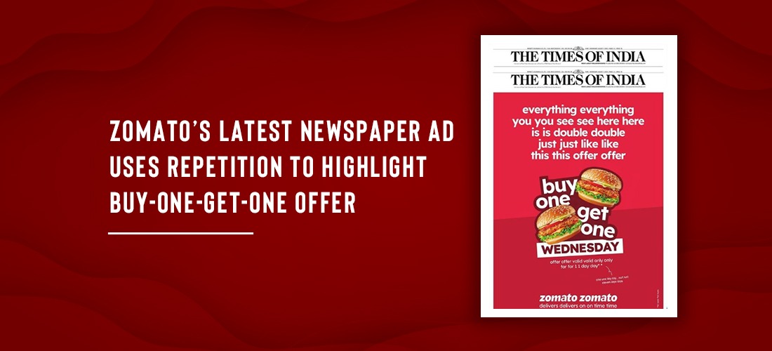 Zomato’s Latest Newspaper Ad Uses Repetition to Highlight Buy-One-Get-One Offer Product Image