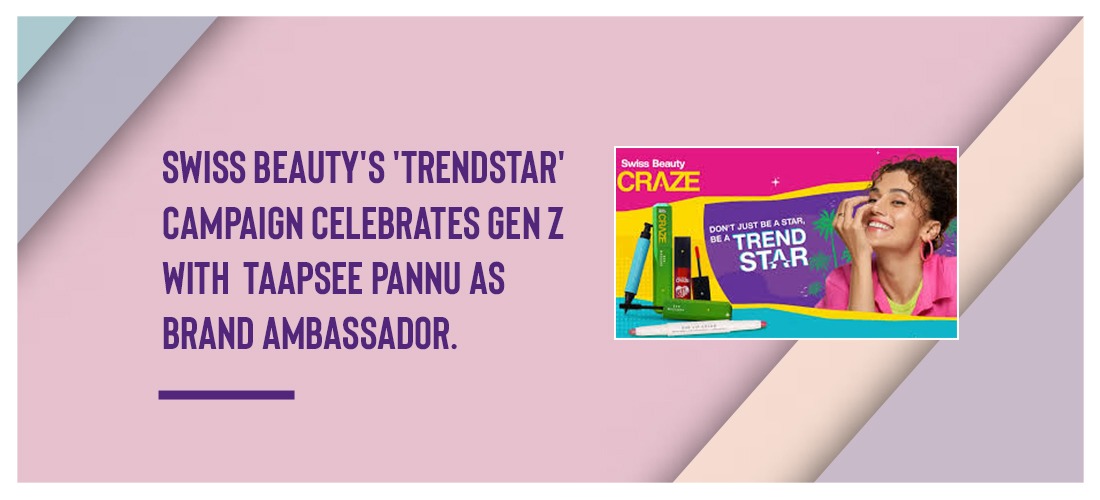 Swiss Beauty's 'Trendstar' campaign celebrates Gen Z with Taapsee Pannu as brand ambassador Product Image