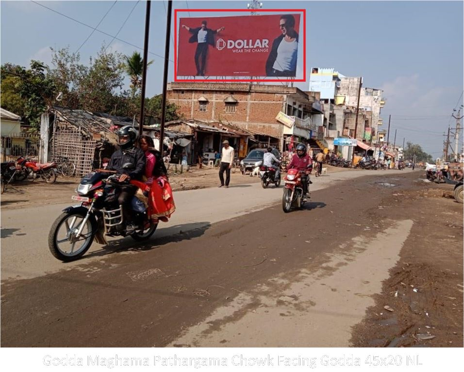 Hoarding-A, Jharkhand, Godda Maghama Pathargama Chowk Facing Godda Hoarding-A, Jharkhand, Godda Maghama Pathargama Chowk Facing Godda