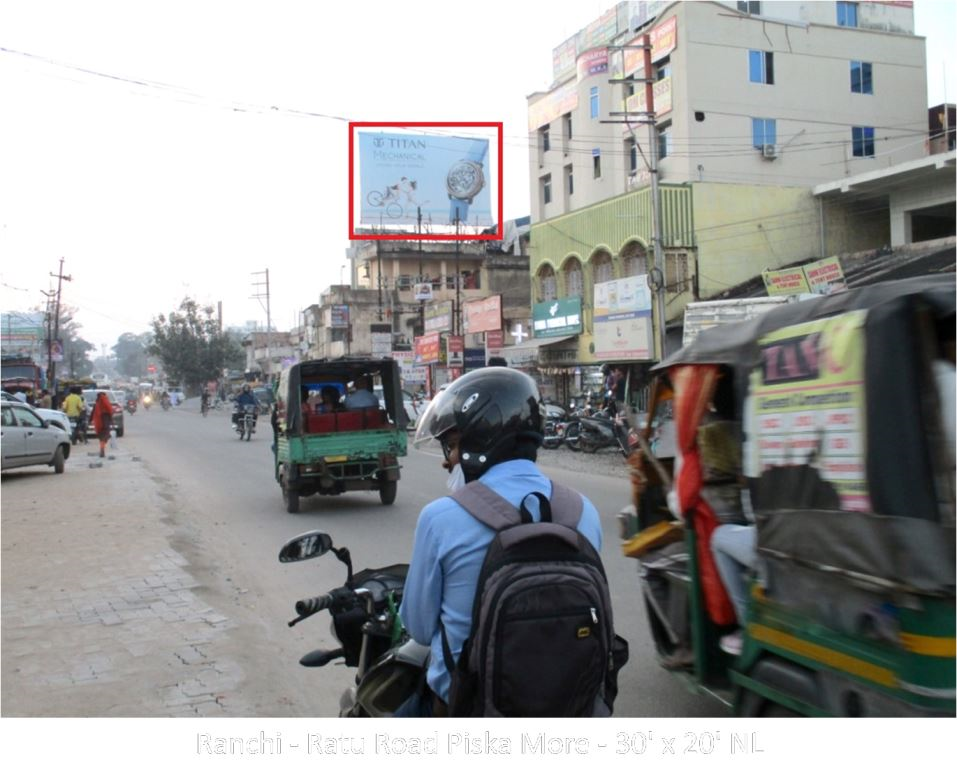 Hoarding-A, Jharkhand, Ranchi - Ratu Road Piska More Hoarding-A, Jharkhand, Ranchi - Ratu Road Piska More