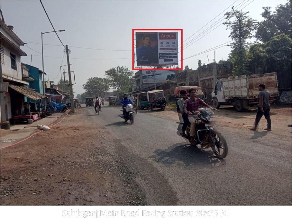 Hoarding-A, Jharkhand, Sahibganj Main Road Facing Station Hoarding-A, Jharkhand, Sahibganj Main Road Facing Station
