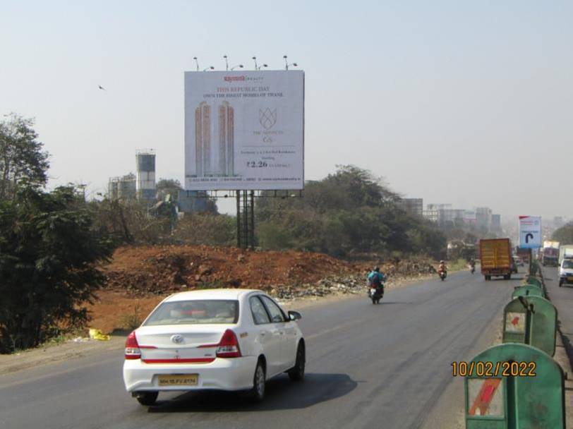 Billboard - at 100metres after Lodha Dham Bhiwandi-TFT Kalyan/Dombivli To Thane - after Lodha Dham Bhiwandi,   MUMBAI NASHIK HIGHWAY,   Mumbai,   Maharashtra